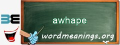 WordMeaning blackboard for awhape